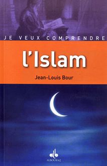 Je veux comprendre : l Islam 