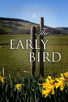 The Early Bird: A Business Man s Love Story