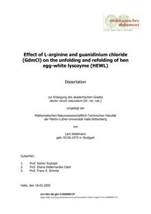 Effect of L-arginine and guanidinium chloride (GdmCl) on the unfolding and refolding of hen egg-white lysozyme (HEWL) [Elektronische Ressource] / von Lars Waldmann