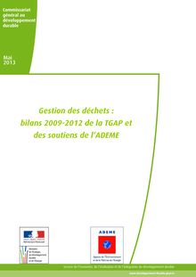 Gestion des déchets : bilans 2009-2012 de la TGAP et des soutiens de l ADEME
