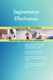 Segmentation Effectiveness A Complete Guide - 2020 Edition