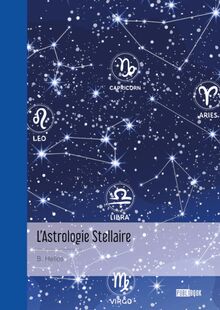 L Astrologie Stellaire