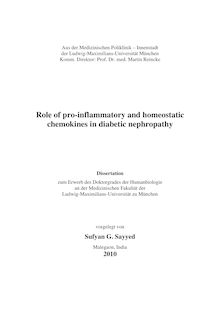 Role of pro-inflammatory and homeostatic chemokines in diabetic nephropathy [Elektronische Ressource] / vorgelegt von Sufyan G. Sayyed