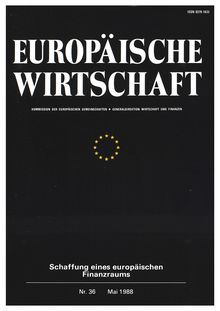 EUROPÄISCHE WIRTSCHAFT. Schaffung eines europäischen Finanzraums Nr. 36 Mai 1988