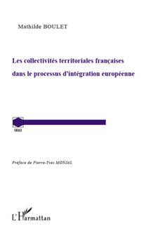 Les collectivités territoriales françaises dans le processus d intégration européenne