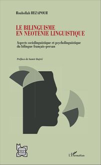 Le bilinguisme en néoténie linguistique