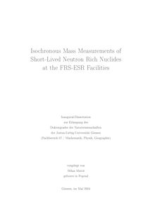 Isochronous mass measurements of short-lived neutron rich nuclides at the FRS-ESR facilities [Elektronische Ressource] / vorgelegt von Milan Matoš