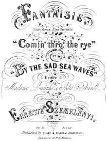 Partition complète, Fantaisie sur deux airs favoris, Op.31, Fantaisie, Based on the Tunes  Comin  Thro  the Rye  and  By the Sad Sea Waves 