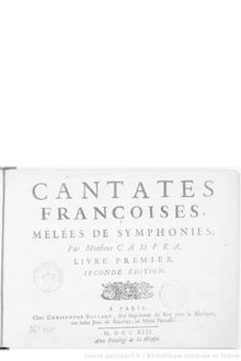 Partition Livre 1, Cantates françoises, melées de symphonies... par André Campra