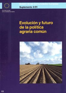 Evolución y futuro de la política agraria común