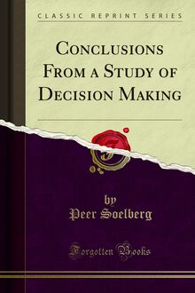 Conclusions From a Study of Decision Making