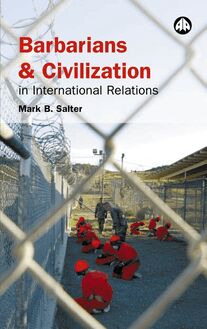 Barbarians and Civilization in International Relations