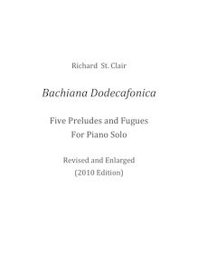 Partition complète, Bachiana Dodecafonica pour Piano, St. Clair, Richard