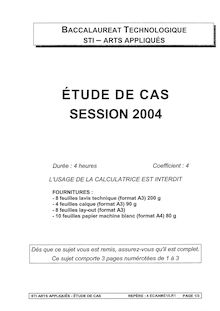 Etude de cas 2004 S.T.I (Arts Appliqués) Baccalauréat technologique