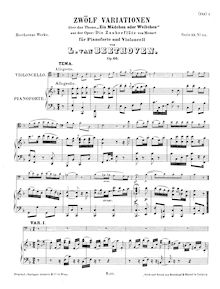 Partition complète, 12 Variations on  Ein Mädchen oder Weibchen  from pour opéra  Die Zauberflöte  by Mozart pour violoncelle et Piano Op.66 par Ludwig van Beethoven
