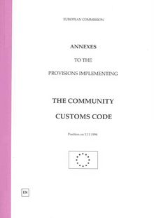 Annexes to the provisions implementing the Community Customs Code