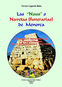 Las "Naus" o Navetas (funerarias) de Menorca.