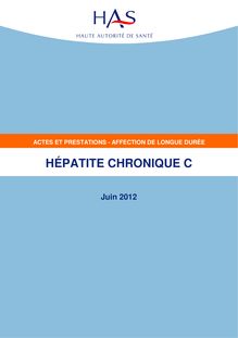 ALD n°6 - Hépatite chronique C - ALD n° 6 - Actes et prestations sur l hépatite chronique C - Actualisation juin 2012