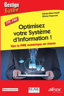 Optimisez votre système d’information ! - Vers la PME numérique en réseau