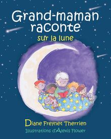 Grand-maman raconte sur la lune