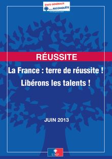 Convention Réussite - la France : terre de réussite ! Libérons les talents !