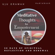 Meditative Thoughts For Empowerment: 30 Days Spiritual Reflection and Renewal