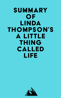 Summary of Linda Thompson s A Little Thing Called Life