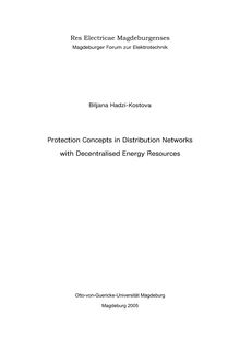 Protection concepts in distribution network with decentralised energy resources [Elektronische Ressource] / Biljana Hadzi-Kostova