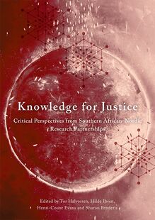 Knowledge for Justice: Critical Perspectives from Southern African-Nordic Research Partnerships