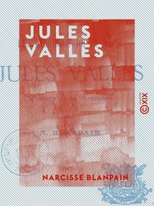 Jules Vallès - Les insurgés du 18 mars
