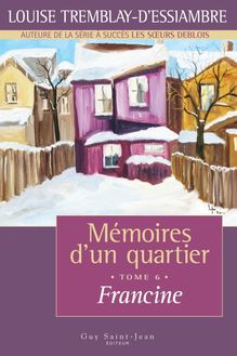 Mémoires d un quartier, tome 6 : Francine