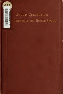 The woods of the United States : with an account of their structure, qualities and uses ; with geographical and other notes upon the trees which produce them