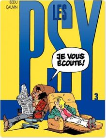 Les Psy - Tome 3 - JE VOUS ECOUTE