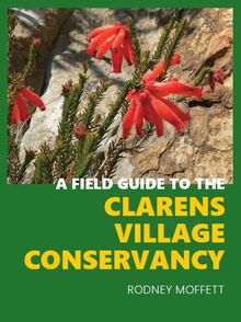 Field Guide to the Clarens Village Conservancy, A