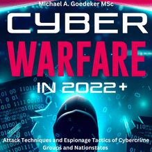 Cyber Warfare in 2022+