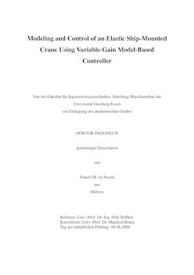 Modeling and control of an elastic ship mounted crane using variable gain model based controller [Elektronische Ressource] / von Yousef M. Al-Sweiti