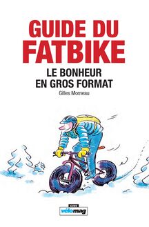 Guide du Fatbike : Le bonheur en gros format