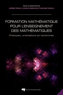 Formation mathématique pour l’enseignement des mathématiques : Pratiques, orientations et recherches