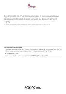 Les transferts de propriété imposés par la puissance publique (Colloque de l Institut de droit comparé de Dijon, 21-22 avril 1977) - article ; n°4 ; vol.29, pg 779-785