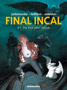 Final Incal Vol.1 : The Four John Difools