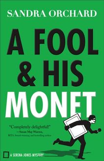 Fool and His Monet (Serena Jones Mysteries Book #1)