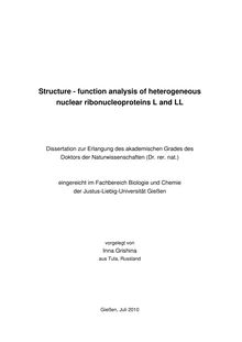 Structure-function analysis of heterogeneous nuclear ribonucleoproteins L and LL [Elektronische Ressource] / vorgelegt von Inna Grishina