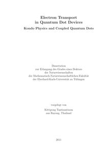 Electron transport in quantum dot devices [Elektronische Ressource] : Kondo physics and coupled quantum dots / vorgelegt von Kittipong Tantisantisom
