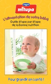 Alimentation de votre bébé - Guide étape par étape de la bonne nutrition