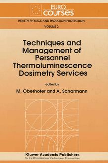 Techniques and Management of Personnel Thermoluminescence Dosimetry Services. HEALTH PHYSICS AND RADIATION PROTECTION VOLUME 2