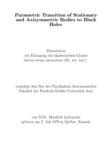 Parametric transition of stationary and axisymmetric bodies to black holes [Elektronische Ressource] / von Hendrick Labranche