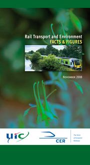 Rail transport and environment. Facts and figures. Edition 2008.