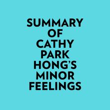 Summary of Cathy Park Hong s Minor Feelings