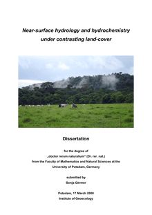 Near-surface hydrology and hydrochemistry under contrasting land-cover [Elektronische Ressource] / submitted by Sonja Germer