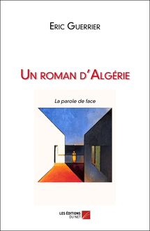 Un roman d Algérie